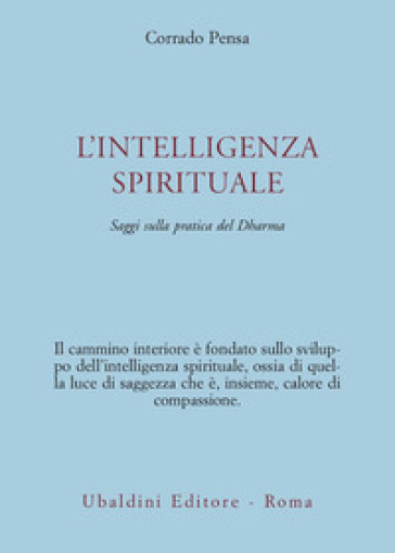 L'intelligenza spirituale. Saggi sulla pratica del Dharma