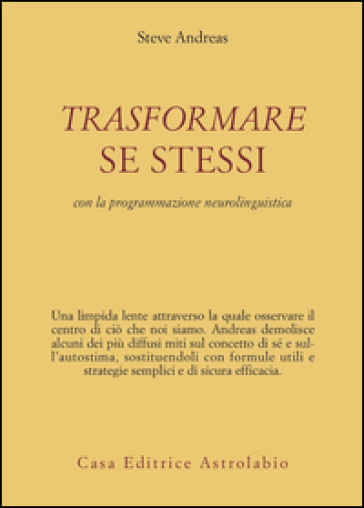 Trasformare se stessi con la programmazione neurolinguistica