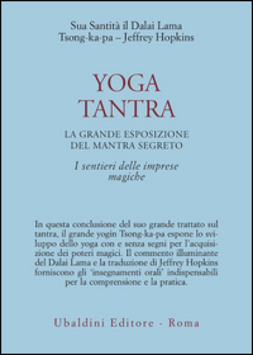 Yoga tantra. La grande esposizione del mantra segreto. Vol. 3: I sentieri delle imprese magiche