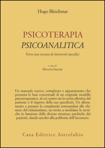 Psicoterapia psicoanalitica. Verso una tecnica di interventi specifici
