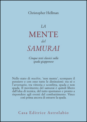 La mente del samurai. Cinque testi classici sulla spada giapponese