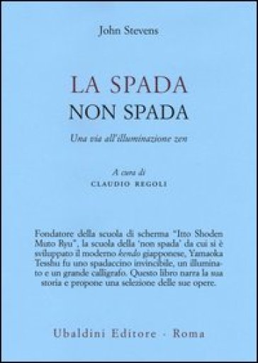 La spada non spada. Una via all'illuminazione zen