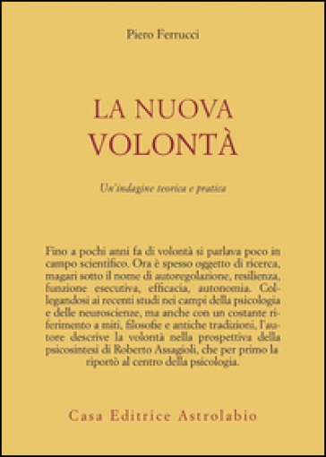 La nuova volontà. Un'indagine teorica e pratica