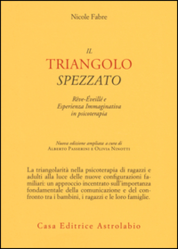 Il triangolo spezzato. Rêve-éveillé e esperienza immaginativa in psicoterapia