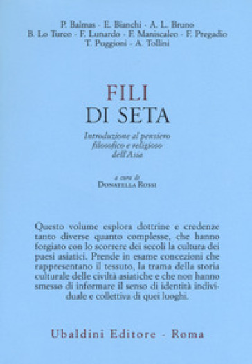 Fili di seta. Introduzione al pensiero filosofico e religioso dell'Asia