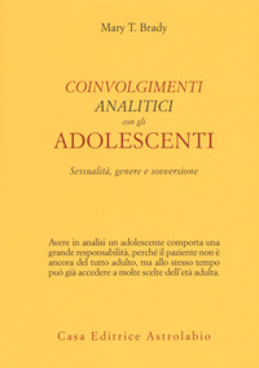 Coinvolgimenti analitici con gli adolescenti. Sessualità, genere e sovversione