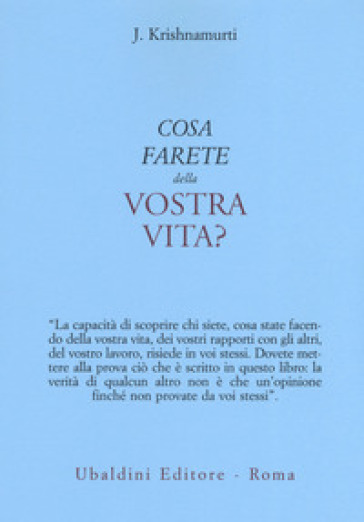 Cosa farete della vostra vita?