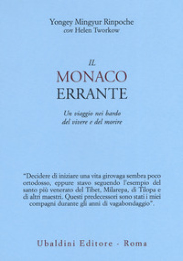 Il monaco errante. Un viaggio nei bardo del vivere e del morire