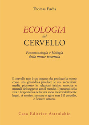 Ecologia Del Cervello. Fenomenologia E Biologia Della Mente Incarnata