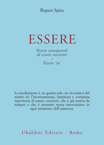 Essere. Essere Consapevoli Di Essere Coscienti Essere «Io»
