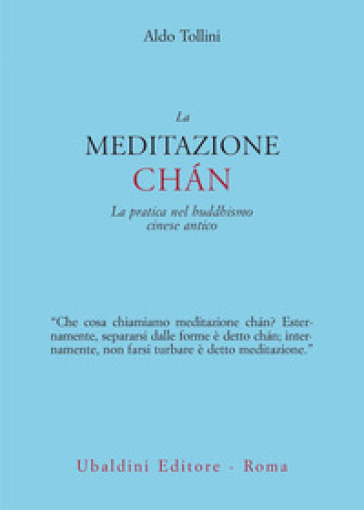 La meditazione chán. La pratica nel buddhismo cinese antico