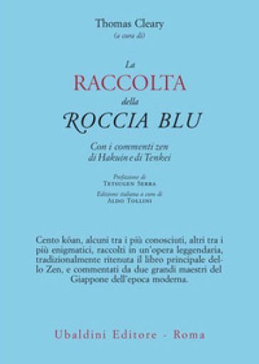 La raccolta della roccia blu. Con i commenti zen di Hakuin e di Tenkei