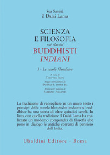 Scienza e filosofia nei classici buddhisti indiani. Vol. 3: Le scuole filosofiche