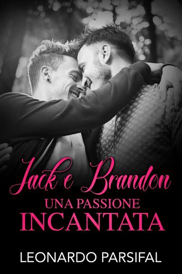 Jack e Brandon, una passione incantata 2