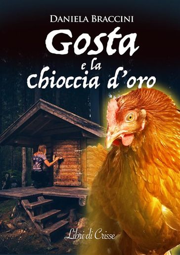Gosta e la Chioccia d'oro