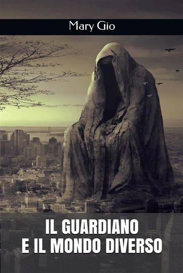Il Guardiano e il Mondo Diverso