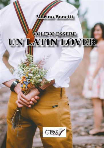 Volevo essere un latin lover