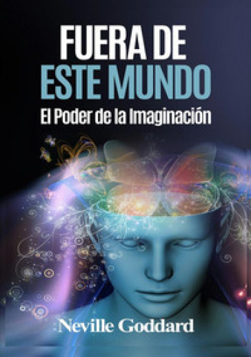 Fuera de este mundo. El poder de la imaginación