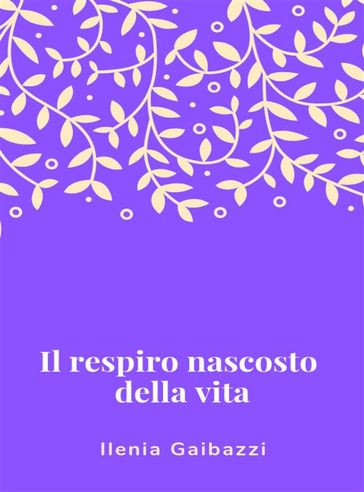 Il respiro nascosto della vita