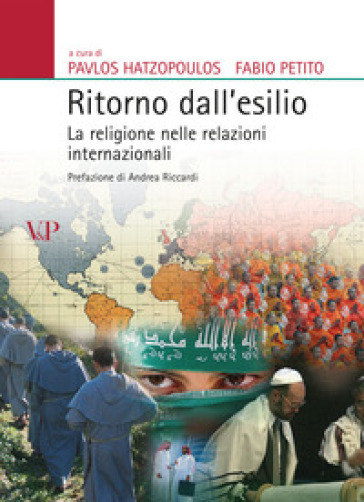 Ritorno Dall'esilio. La Religione Nelle Relazioni Internazionali