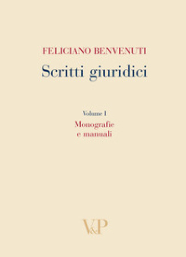 Scritti giuridici. Vol. 1: Monografie e manuali