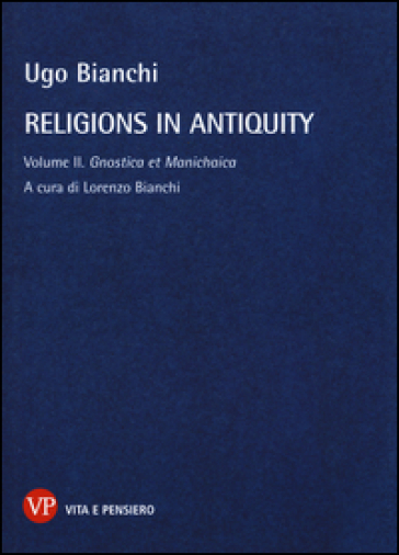 Religions in antiquity. Vol. 2: Gnostica et manichaica