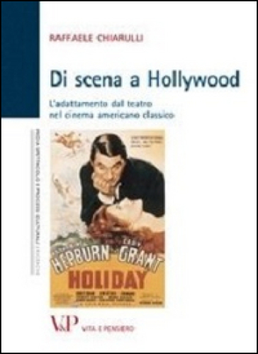 Di scena a Hollywood. L'adattamento dal teatro nel cinema americano classico-0