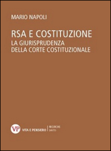 Rsa E Costituzione. La Giurisprudenza Della Corte Costituzionale
