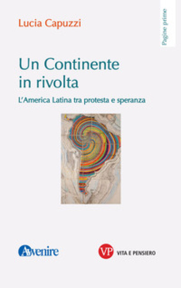 Un continente in rivolta. L'America Latina tra protesta e speranza