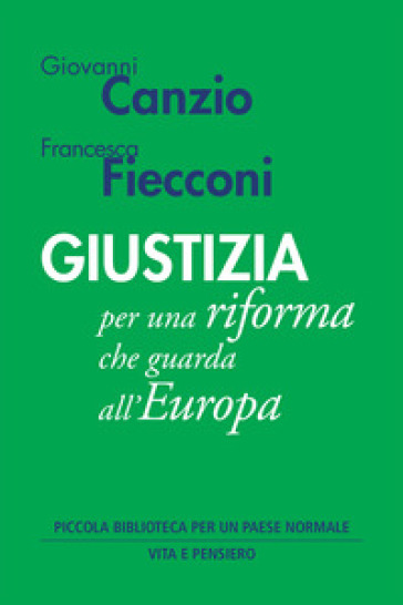 Giustizia per una riforma che guarda all'Europa