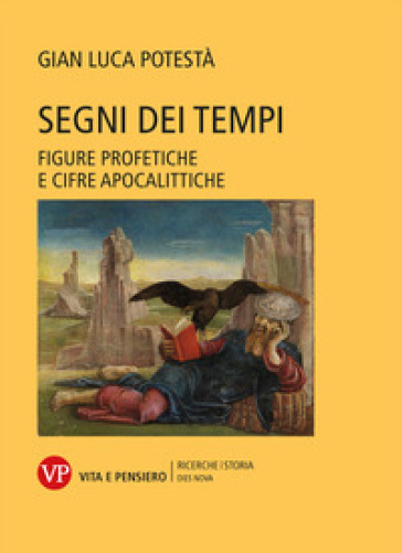 Segni dei tempi. Figure profetiche e cifre apocalittiche