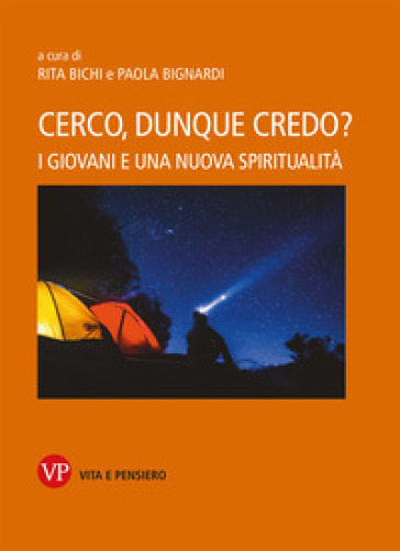 Cerco, dunque credo? I giovani e una nuova spiritualità