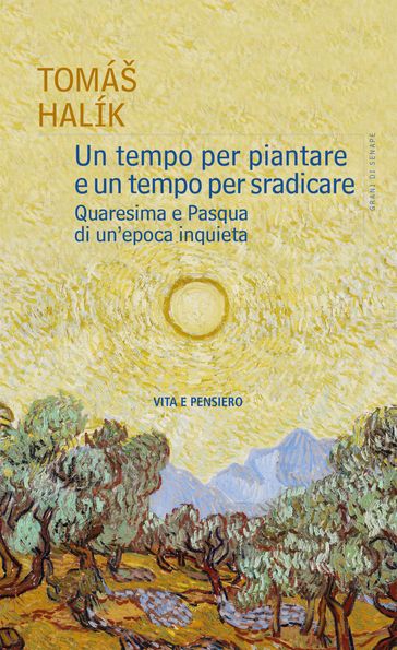 Un tempo per piantare e un tempo per sradicare