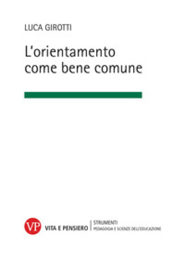 L'orientamento come bene comune. Nuova ediz.
