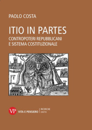 Itio in partes. Contropoteri repubblicani e sistema costituzionale