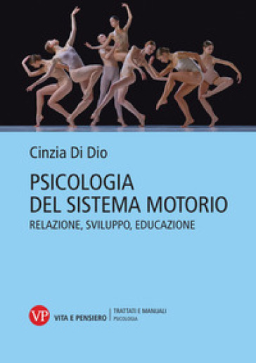 Psicologia Del Sistema Motorio. Relazione, Sviluppo, Educazione
