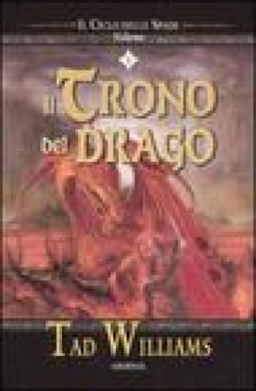Il trono del drago. Il ciclo delle spade. Vol. 1