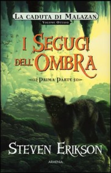 I segugi dell'ombra. La caduta di Malazan. Vol. 8/1