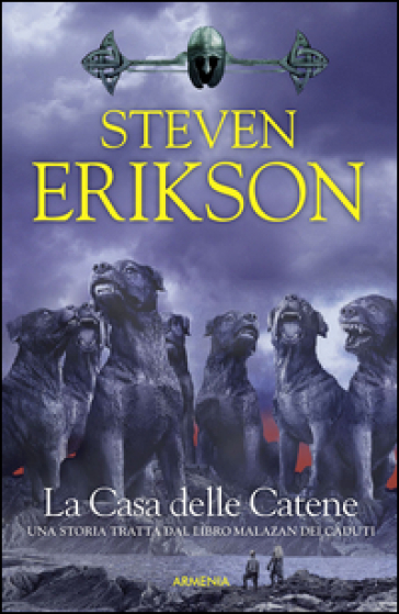 La casa delle catene. Una storia tratta dal libro Malazan dei Caduti. Vol. 4