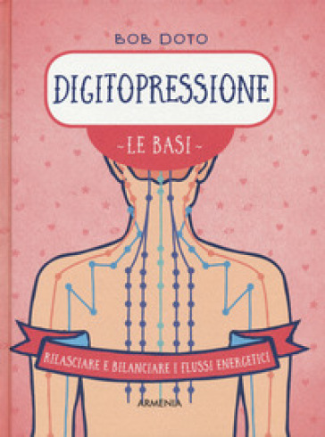 Digitopressione. Le Basi