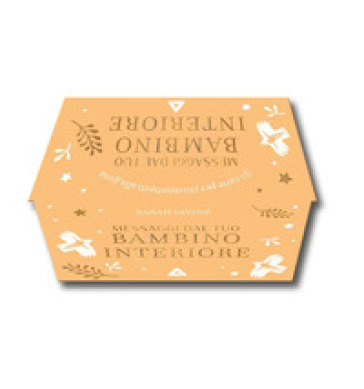 Messaggi dal tuo bambino interiore. 50 carte per riconnetterti alla gioia