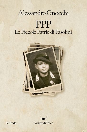 PPP. Le Piccole Patrie di Pasolini