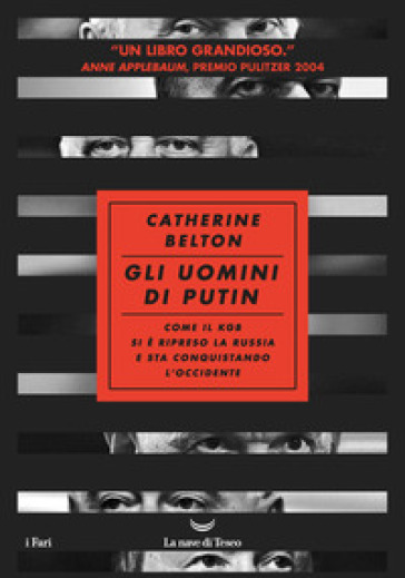 Gli uomini di Putin. Come il KGB si è ripreso la Russia e sta conquistando l'Occidente