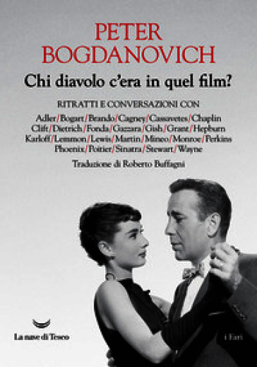 Chi diavolo c'era in quel film? Ritratti e conversazioni