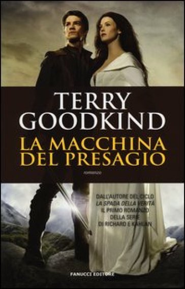 La macchina del presagio. Richard e Kahlan