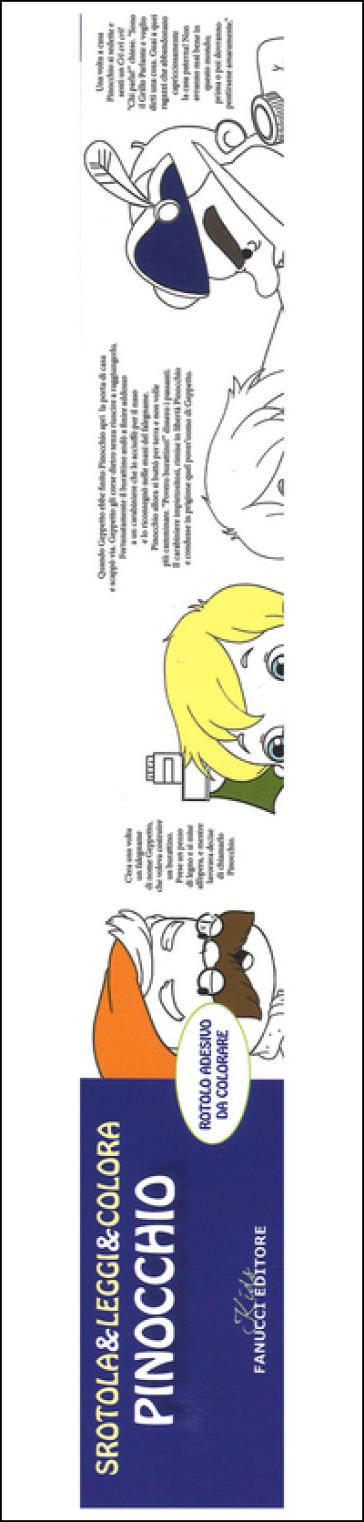 Pinocchio. Srotola &amp; leggi &amp; colora. Ediz. illustrata