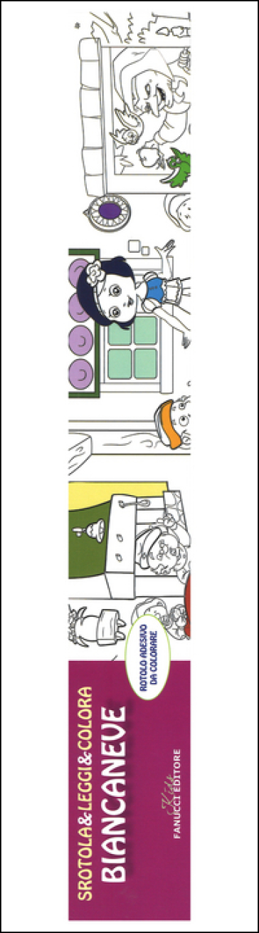 Biancaneve. Srotola &amp; leggi &amp; colora. Ediz. illustrata