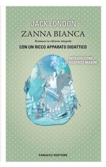 Zanna Bianca. Unico con apparato didattico