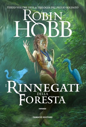 I rinnegati della foresta Trilogia del Figlio soldato #3