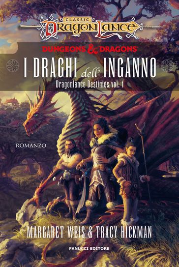 I draghi dell'inganno. DragonLance destinies (Vol. 1)